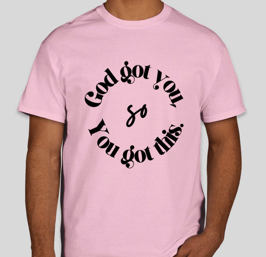 God Got You Pink T-shirt